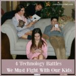 4 Technology Battles Parents Must Fight