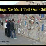 5 Things We Must Tell Our Children