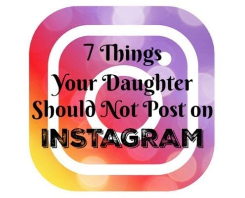 7-things-your-daughter-should-not[-post-on-instagram
