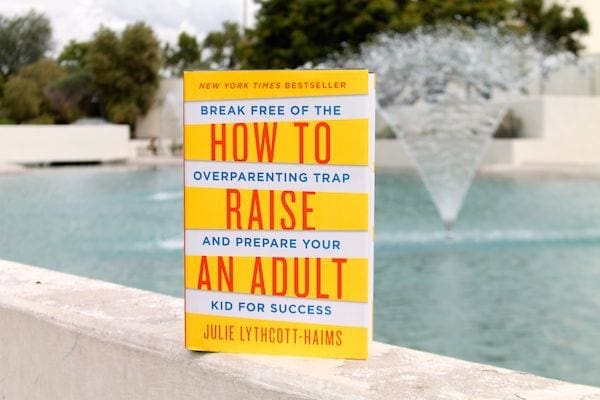 Parenting-Book-How to Raise an Adult- Stanford Dean- over parenting