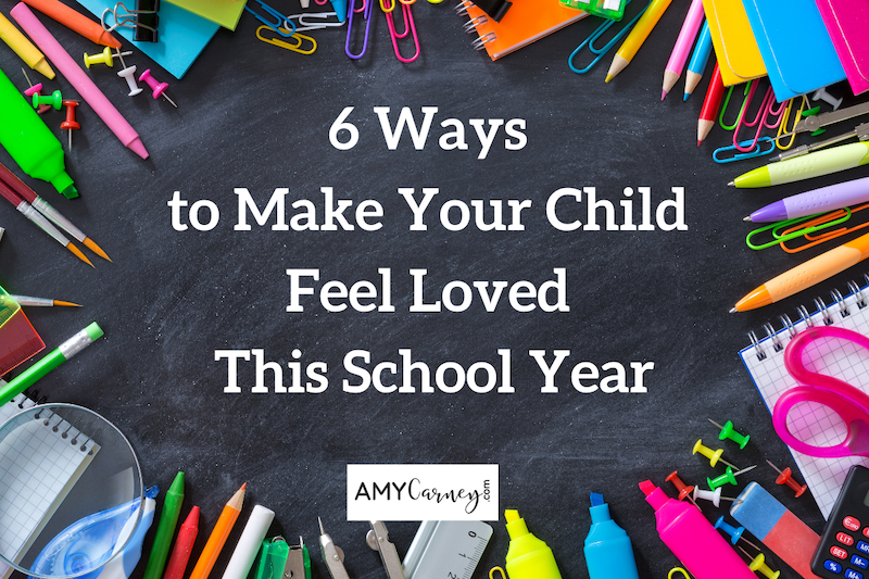 6-Ways-to-Make-Your-Child-Feel-Loved this School Year