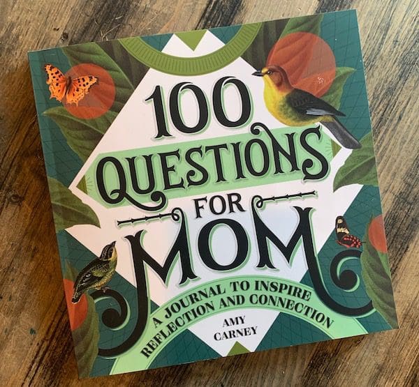 100-Questions-For-Mom-Journal-Amy-Carney